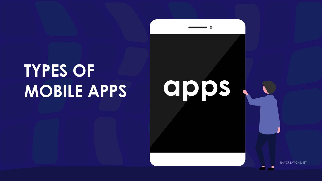Understanding Different Types of Mobile Apps